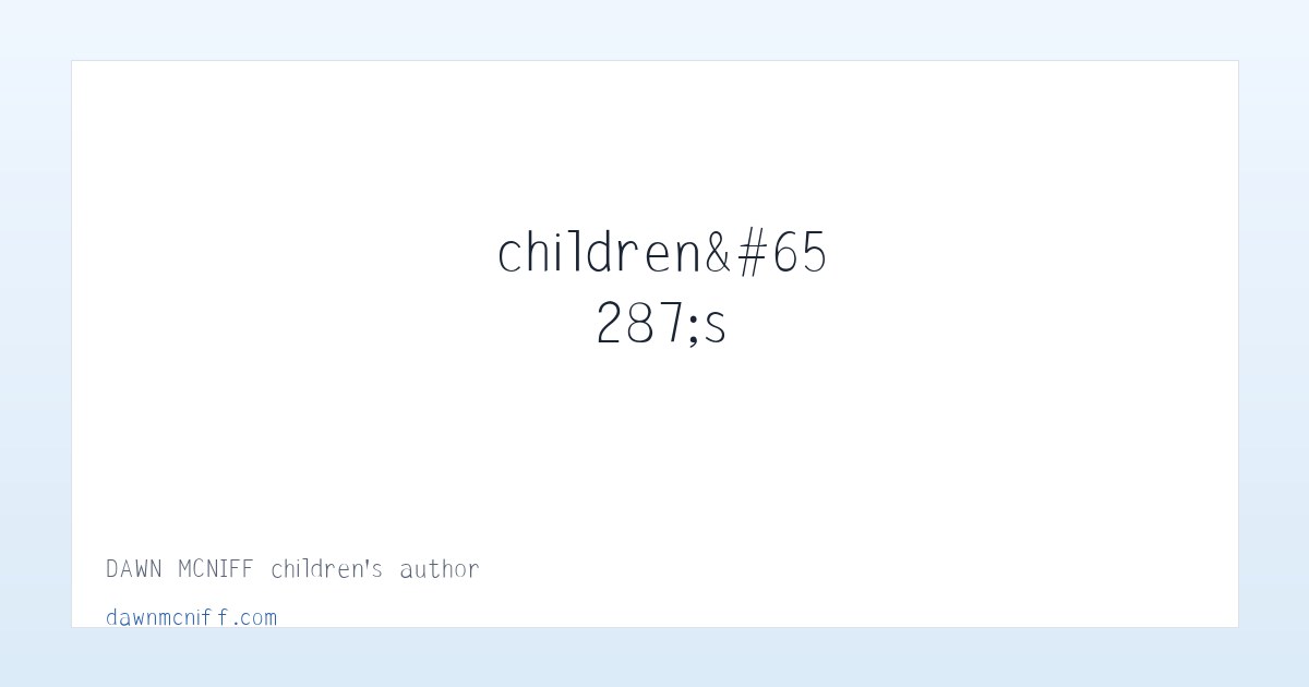 DAWN MCNIFF children＇s author - Home 主图